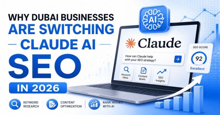 Why Dubai Businesses Are Switching To Claude AI SEO In 2026?